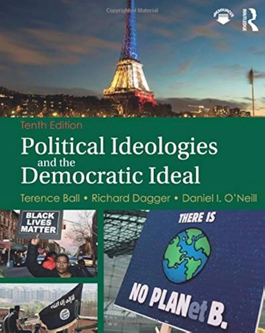 Political ideologies and the democratic ideal; Terence Ball; 2017