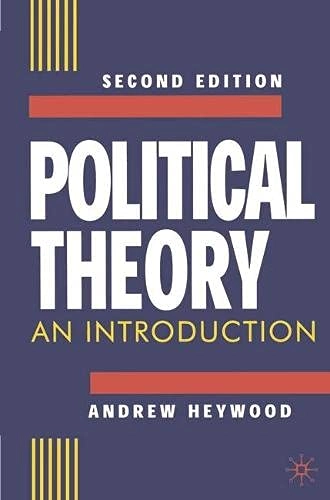 Political theory : an introduction; Andrew Heywood; 1999