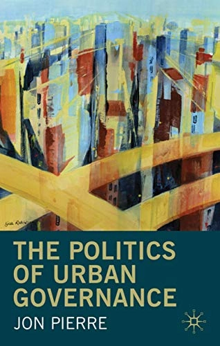 Politics of urban governance : rethinking the local state; Jon Pierre; 2011