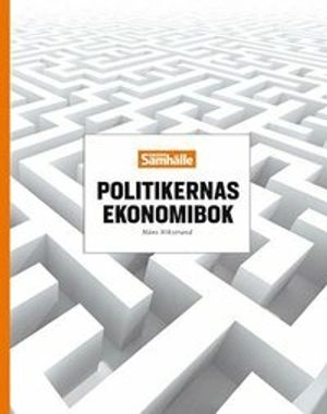 Politikernas ekonomibok; Måns Wikstrand; 2015