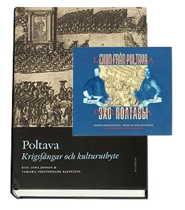 Poltava : krigsfångar och kulturutbyte; Björn Asker, Ulla Birgegård, Ulla Erhensvärd, Håkan Jorikson, Åsa Karlsson, Marie Lennersand, Claes Peterson, Ulf Söderberg, Rolf Torstendahl, Lars Ericson Wolke, Gunnar Åselius, Ekaterina Andreeva, Tatjana Bazarova, Ekaterina Boltunova, Alexander Vytjugzjanin, Andrej Demkin, Pavel Krotov, Michail Ljustrov, Anna Nedospasova, Jevgenij Rytjalovskij, Galina Sjebaldina; 2009