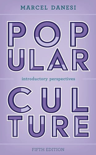 Popular culture : introductory perspectives; Marcel Danesi; 2024