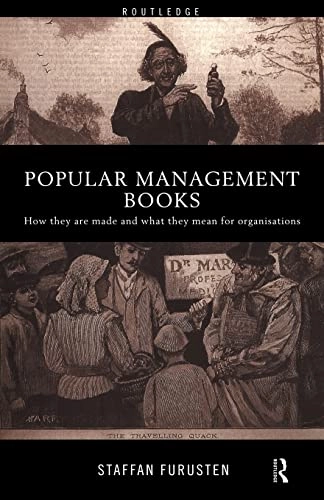 Popular management books : how they are made and what they mean for organisations; Staffan Furusten; 1999