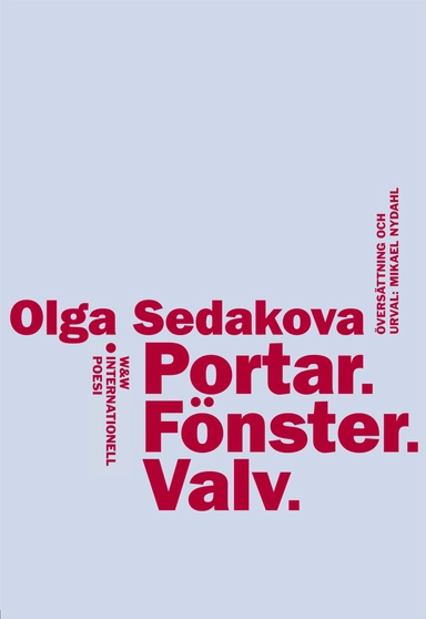 Portar, fönster, valv : internationell poesi; Olga Sedakova; 2012