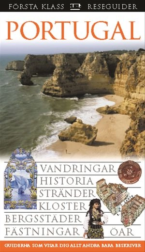 Portugal : vandringar, historia, stränder, kloster, bergsstäder, fästningar, öar; Martin Symington; 2005