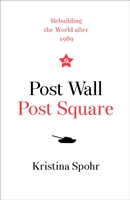 Post Wall, Post Square; Kristina Spohr; 2019