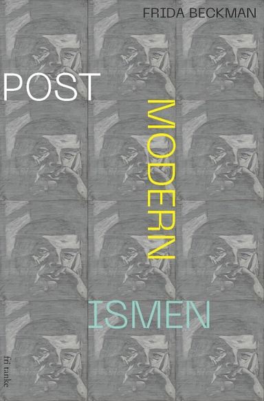 Postmodernismen; Frida Beckman; 2023