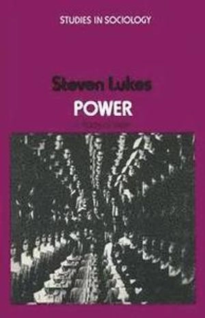 Power: A Radical View; Steven Lukes; 1974