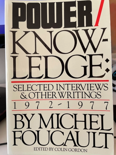 Power/knowledge : selected interviews and other writings 1972-1977; Michel Foucault; 1980