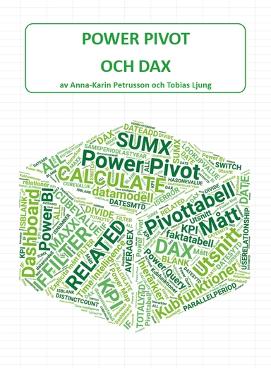 Power Pivot och DAX; Tobias Ljung, Anna-Karin Petrusson; 2020