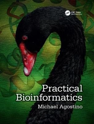 Practical bioinformatics; Michael J. Agostino; 2013