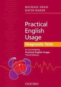 Practical English Usage Diagnostic Tests; Michael Swan, David Baker; 2010