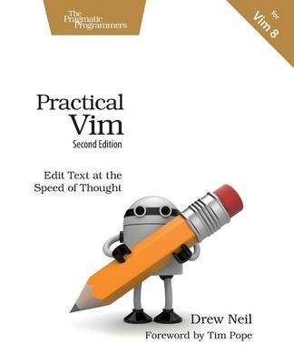 Practical Vim; Drew Neil; 2015