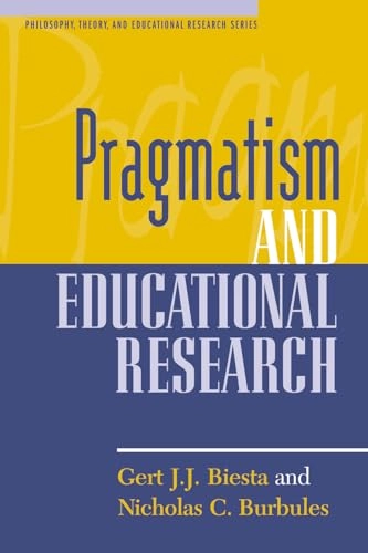 Pragmatism and educational research; Gert Biesta; 2003