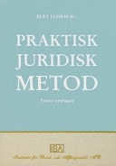 Praktisk juridisk metod; Bert Lehrberg; 2007