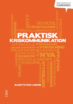 Praktisk kriskommunikation; Jeanette Fors-Andrée; 2014