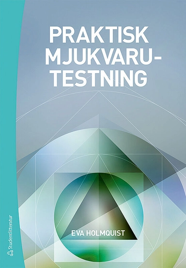 Praktisk mjukvarutestning; Eva Holmquist; 2018