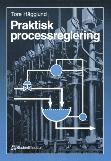 Praktisk processreglering; Tore Hägglund; 1997