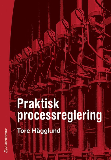 Praktisk processreglering; Tore Hägglund; 2019