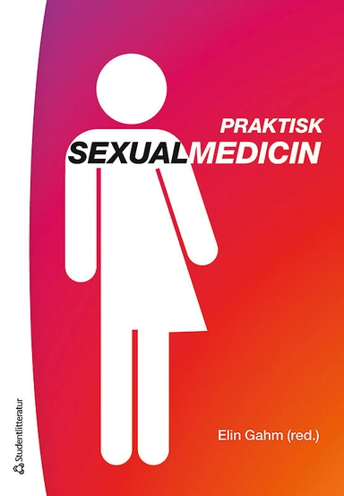 Praktisk sexualmedicin; Elin Gahm; 2017