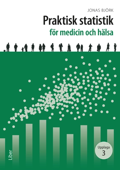 Praktisk statistik för medicin och hälsa; Jonas Björk; 2024