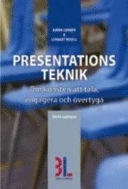 Presentationsteknik; Lennart Rosell, Björn Lundén; 2006