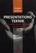 Presentationsteknik: om konsten att tala, engagera och övertyga; Björn Lundén; 2003