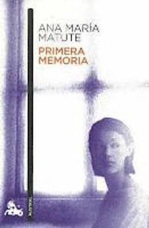 Primera Memoria; Ana Maria Matute; 2018