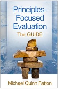 Principles-Focused Evaluation; Michael Quinn Patton; 2017