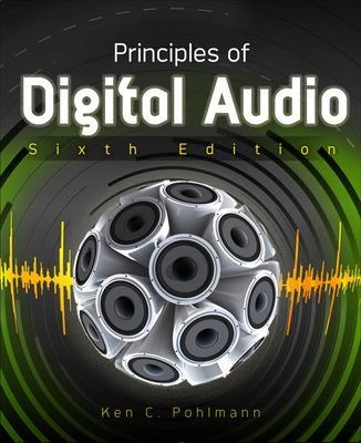 Principles of digital audio; Ken C. Pohlmann; 2011