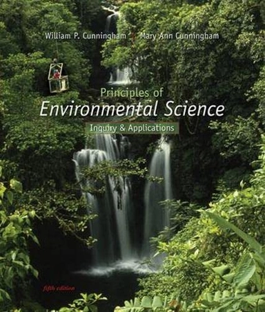 Principles of environmental science : inquiry & applications; William P. Cunningham; 2009