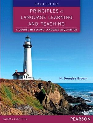 Principles of language learning and teaching : a course in second language acquisition; H. Douglas Brown; 2014