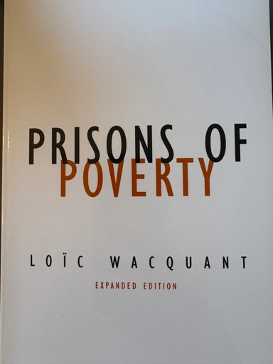 Prisons of poverty; Loïc Wacquant; 2009