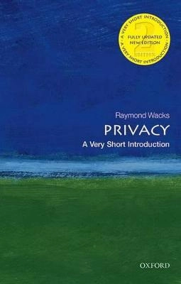 Privacy : a very short introduction; Raymond Wacks; 2015