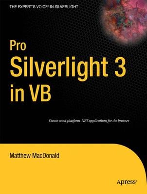 Pro Silverlight 3 in VB; Matthew J. Smith, Ginger Macdonald; 2009