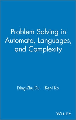 Problem Solving in Automata, Languages, and Complexity; Ding-Zhu Du, Ker-I Ko; 2001