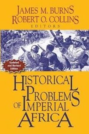 Problems in African History; James M Burns, Robert O Collins; 2013