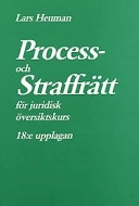 Process- och straffrätt för juridisk översiktskurs; Lars Heuman; 1997