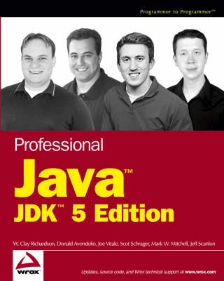 Professional Java, JDK; W. Clay Richardson, Donald Avondolio, Dr. Joe Vitale; 2005