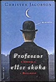 Professor i Uppsala eller sköka i Bukarest? : memoarer; Christer Jacobson; 1995