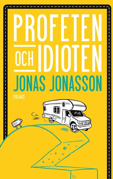 Profeten och idioten; Jonas Jonasson; 2022