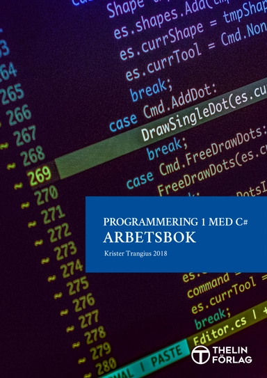 Programmering 1 med C# V2018 - Arbetsbok; Krister Trangius; 2018