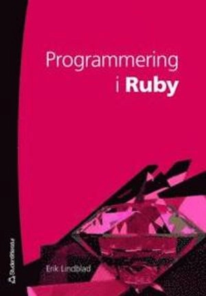 Programmering i Ruby; Erik Lindblad; 2007