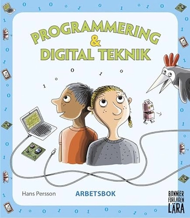 Programmering och digital teknik - arbetsbok; Hans Persson; 2018