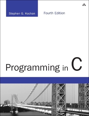 Programming in C; Stephen G. Kochan; 2014