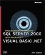 Programming Microsoft SQL Server 2000 with Microsoft Visual Basic .NET; Rick Dobson; 2002