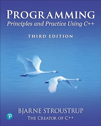 Programming : principles and practice using C++; Bjarne Stroustrup; 2024