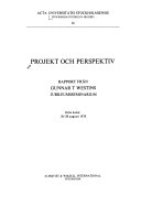 Projekt och perspektiv rapport från Gunnar T Westins jubileumsseminarium : Göta kanal 26-28 augusti 1978; Göran Dahlbäck; 1979