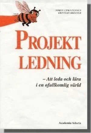 Projektledning  Att leda och lära i en ofullkomlig värld; Sören Christensen; 1997