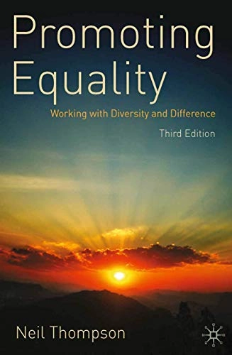 Promoting equality : working with difference and diversity; Neil Thompson; 2011